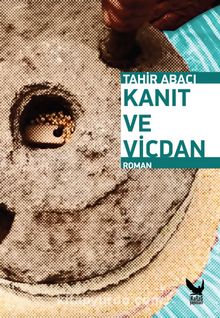 Kanıt ve Vicdan - Tahir Abacı