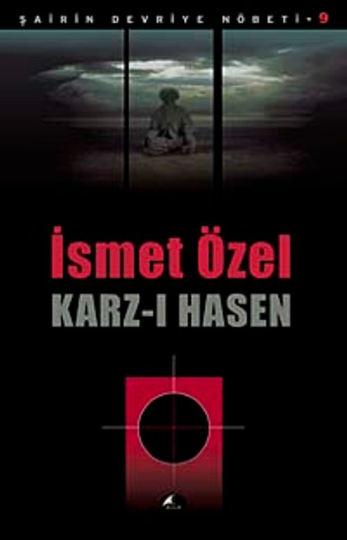 Karz-ı Hasen / Şairin Devriye Nöbeti-9