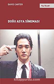 Doğu Asya Sineması - David Carter