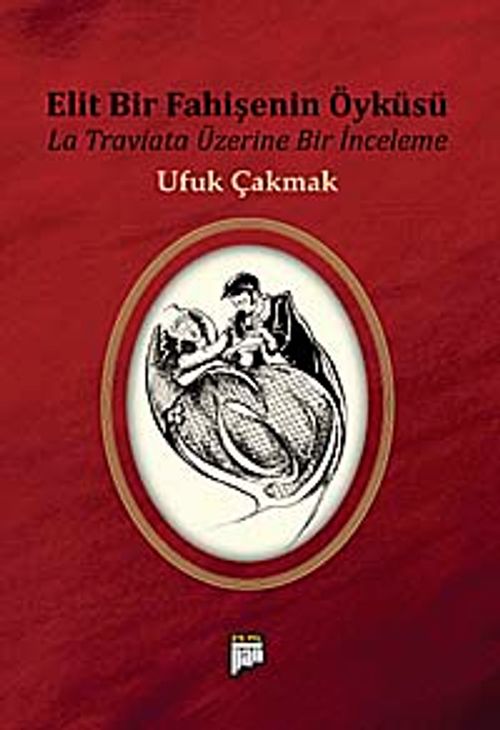Elit Bir Fahişenin Öyküsü & La Traviata Üzerine Bir İnceleme