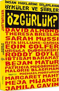 İnsan Haklarını Selamlayan Öyküler ve Şiirler Özgürlük?