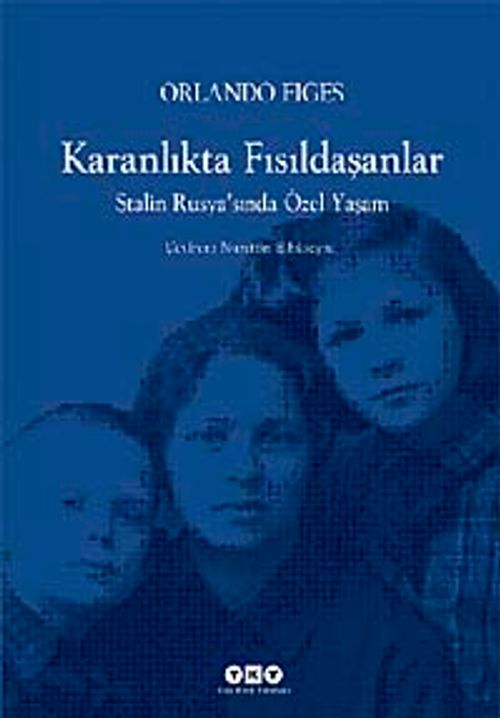 Karanlıkta Fısıldaşanlar & Stalin Rusya'sında Özel Yaşam