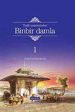 Tarih Çeşmesinden Binbir Damla