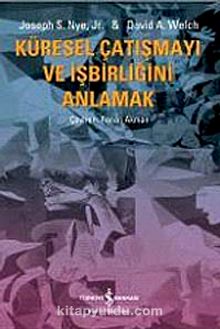 Küresel Çatışmayı ve İşbirliğini Anlamak - Joseph S. Nye