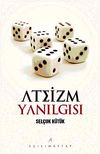 Ateizm Yanılgısı