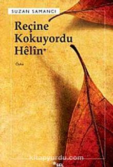 Reçine Kokuyordu Helin - Suzan Samancı
