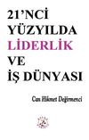 21'inci Y&uuml;zyılda Liderlik ve İş d&uuml;nyası