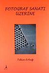 Fotoğraf Sanatı &Uuml;zerine