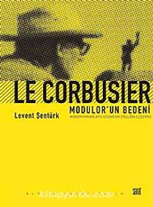 Le Corbusier & Modulor'un Bedeni