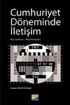 Cumhuriyet D&ouml;neminde İletişim & Kurumlar, Politikalar
