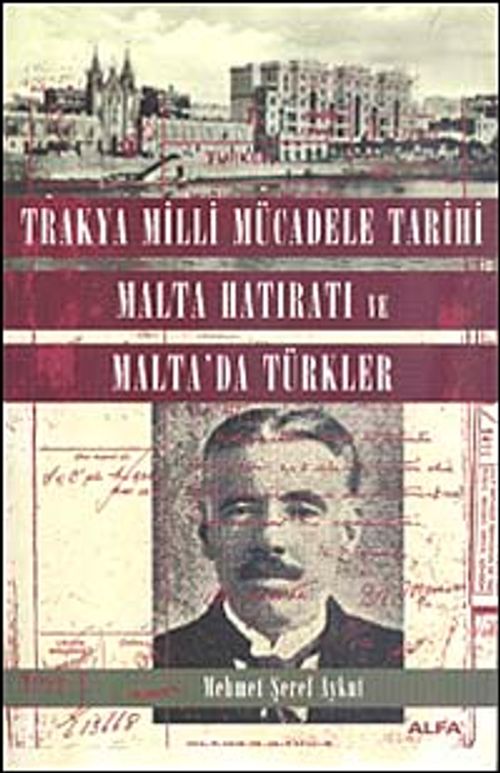 Trakya Milli Mücadele Tarihi Malta Hatıratı ve Malta'da Türkler