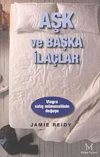 Aşk ve Başka İlaçlar & Viagra Satış Mümessilinin Doğuşu