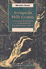 Avrupa'da Milli Uyanış & Toplumsal Koşulların ve Toplulukların Karşılaştırmalı Analizi