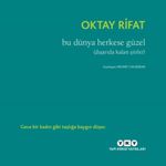 Bu Dünya Herkese Güzel ( Dışarıda Kalan Şiirler)