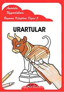 Urartular / Anadolu Uygarlıkları Boyama Kitapları Dizisi 5