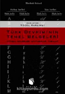 Türk Devriminin Temel Belgeleri & Siyasal Belgeler, Anayasalar, Yasalar