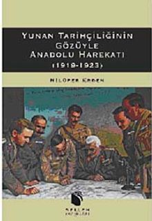 Yunan Tarihçiliğinin Gözüyle Anadolu Harekatı (1919-1923)