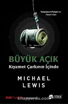 Büyük Açık & Kıyamet Çarkının İçinde - Michael Lewis
