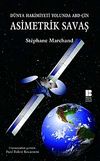 Asimetrik Savaş & D&uuml;nya Hakimiyeti Yolunda ABD-&Ccedil;İN