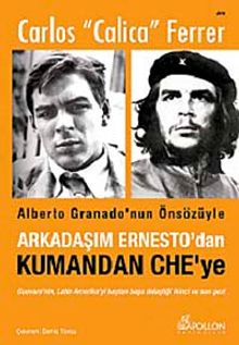 Arkadaşım Ernesto'dan Kumandan CHE'ye