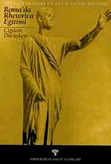 Roma'da Rhetorica Eğitimi & Antik Çağda Doğan Bir Eğitim Sistemi
