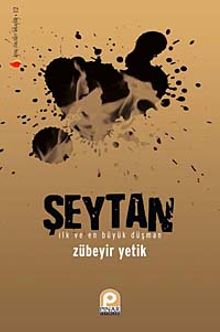 Şeytan & İlk ve En Büyük Düşman