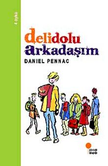 Delidolu Arkadaşım - Daniel Pennac