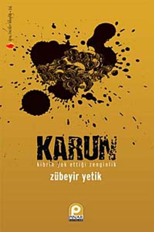 Karun & Kibrin Yok Ettiği Zenginlik