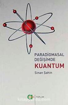Paradigmasal Değişimde Kuantum