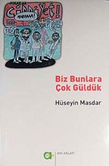 Biz Bunlara Çok Güldük