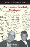 Aix Londra-İstanbul Mektupları