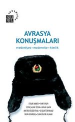 Avrasya Konuşmaları & Medeniyet Modernite Kimlik