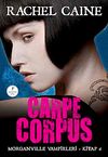 Carpe Corpus/ Morganville Vampirleri-6. Kitap