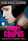 Carpe Corpus/ Morganville Vampirleri-6. Kitap