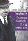 Orhan Kemal'in Romanlarında Modernleşme, Birey ve G&uuml;ndelik Hayat