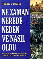Ne Zaman Nerede Neden ve Nasıl Oldu