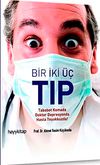Bir İki &Uuml;&ccedil; Tıp & Tebabet Komada Doktor Depresyonda Hasta Teyakkuzda!