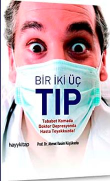 Bir İki Üç Tıp & Tebabet Komada Doktor Depresyonda Hasta Teyakkuzda!