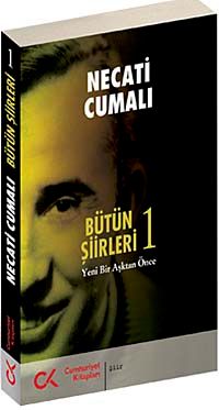 Bütün Şiirleri-1 & Yeni Bir Aşktan Önce