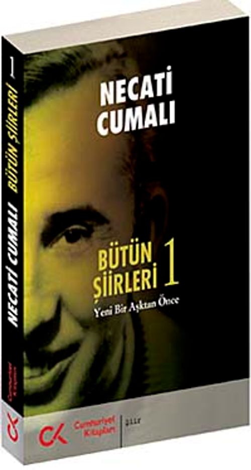 Bütün Şiirleri-1 & Yeni Bir Aşktan Önce