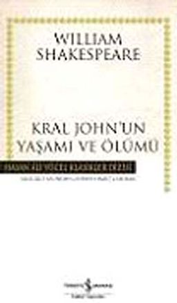 Kral John'un Yaşamı ve Ölümü (Ciltli)
