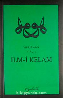 İlm-i Kelam - Yunus Kaya