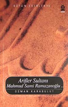 Arifler Sultanı Mahmud Sami Ramazanoğlu (K.S)