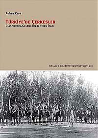 Türkiye'de Çerkesler & Diyasporada Geleneğin Yeniden İcadı