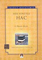 Her Yönüyle Hac