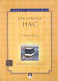 Her Yönüyle Hac