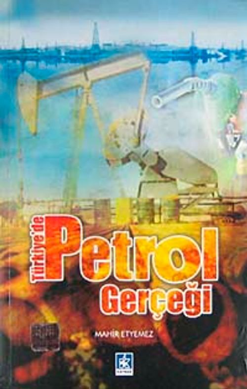 Türkiye'de Petrol Gerçeği