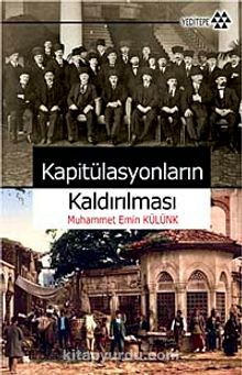 Kapitülasyonların Kaldırılması - Muhammet E. Kulunk