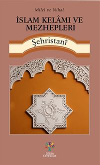 Milel ve Nihal - İslam Kelamı ve Mezhepleri