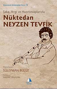 Şaka, Yergi ve Hazırcevaplarıyla Nüktedan Neyzen Tevfik